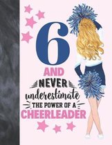 6 And Never Underestimate The Power Of A Cheerleader