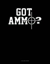 Got Ammo?
