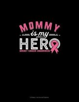 Mommy Is My Hero Breast Cancer Awareness