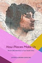 How Places Make Us – Novel LBQ Identities in Four Small Cities