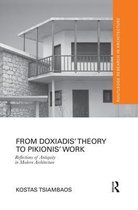 Routledge Research in Architecture- From Doxiadis' Theory to Pikionis' Work