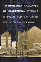 Transatlantic Collapse Of Urban Renewal