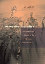 Pervasive Prejudice ? - Unconventional Evidence of Race & Gender Discrimination