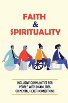Faith & Spirituality: Inclusive Communities For People With Disabilities Or Mental Health Conditions