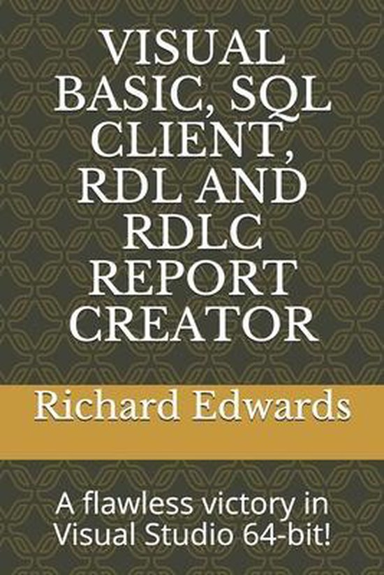 Visual Studio Rdl Visual Basic, SQL Client, Rdl and Rdlc Report Creator | 9798527495966 ...