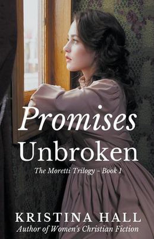 The Moretti Trilogy- Promises Unbroken - cover