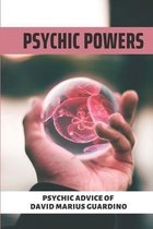 Psychic Powers: Psychic Advice Of David Marius Guardino