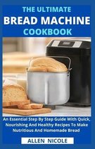 The Ultimate Bread Machine Cookbook