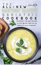 The All-New Gastric Sleeve Bariatric Cookbook