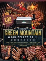 The Easy Green Mountain Wood Pellet Grill Cookbook