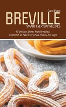 Breville Smart Everyday Recipes