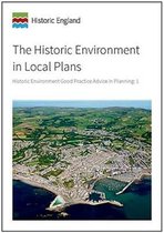 The Historic Environment in Local Plans: Historic Environment Good Practice Advice in Planning