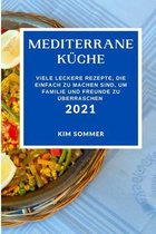 Mediterrane Kuche 2021