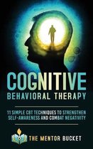 Cognitive Behavior Therapy - CBT- Cognitive Behavioral Therapy