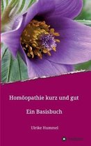 Homoeopathie kurz und gut