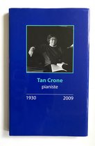 Tan Crone Pianiste 1930-2009