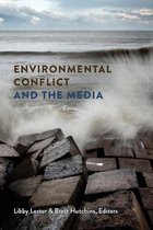Environmental Conflict and the Media