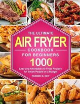 The Ultimate Air Fryer Cookbook For Beginners