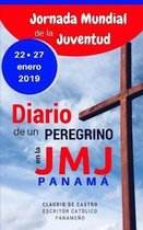Diario de un Peregrino en la Jornada Mundial de la Juventud Panama 2019