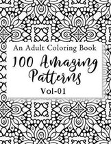 100 Amazing Patterns An Adult Coloring Book