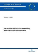 Europ�ische Hochschulschriften Recht- Steuerliche Missbrauchsvermeidung im Europaeischen Binnenmarkt