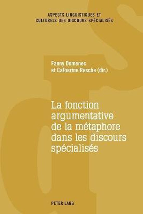 Aspects Linguistiques Et Culturels Des Discours Spécialisés-La fonction argumentative de la métaphore dans les discours spécialisés