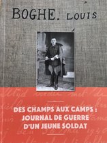 Des Champs Aux Camps: Journal De Guerre D'Un Jeune Soldat