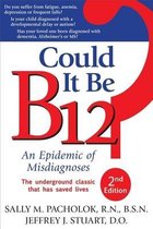Could It Be B12? 2nd Edition