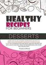 Healthy Recipes for Beginners Desserts