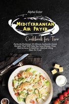 Mediterranean Air Fryer Cookbook For Two