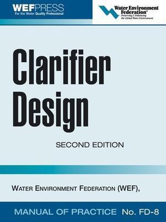Clarifier Design: WEF Manual of Practice No. FD-8 (ebook), Water ...