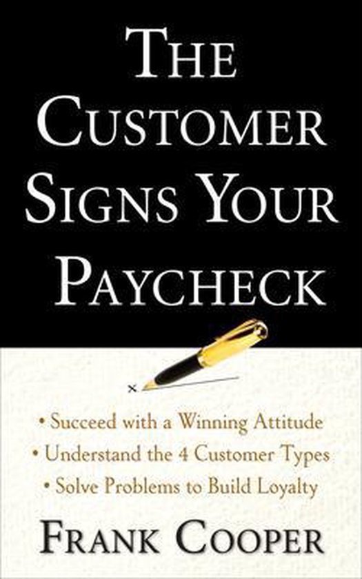The Customer Signs Your Paycheck - cover