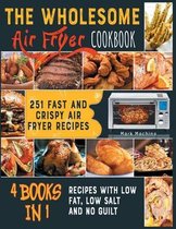 The Wholesome Air Fryer Cookbook [4 books in 1]