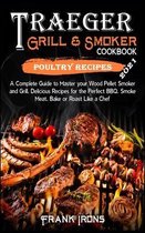 Traeger Grill and Smoker Cookbook 2021. Poultry Recipes