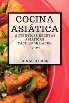 Cocina Asiatica 2021 (Asian Recipes 2021 Spanish Edition)