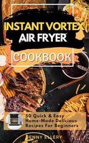 Instant Vortex Air Fryer Cookbook