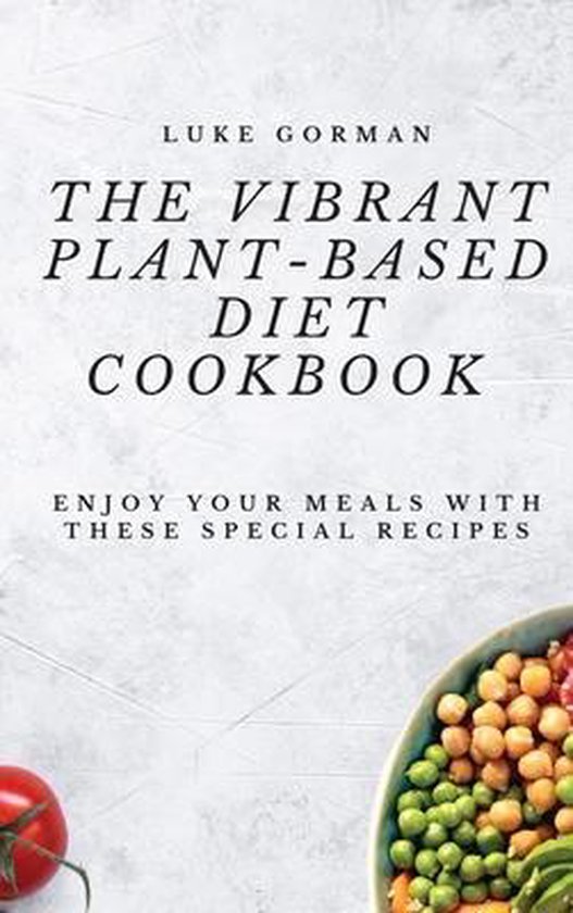 The Vibrant Plant-Based Diet Cookbook - cover