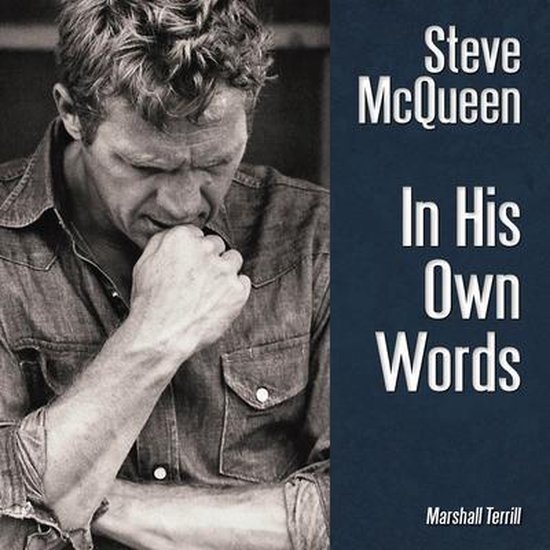 Steve McQueen In His Own Words
