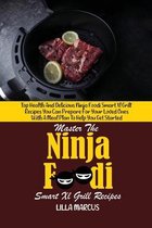 Master The Ninja Foodi Smart Xl Grill Recipes