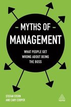 Myths of Management: What People Get Wrong about Being the Boss