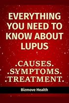 Everything you need to know about Lupus