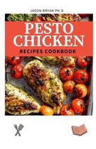 Pesto Chicken Recipes Cookbook