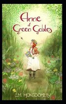 Anne of Green Gables by Lucy Maud Montgomery( illustrated edition)