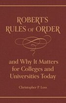 Robert’s Rules of Order, and Why It Matters for Colleges and Universities Today