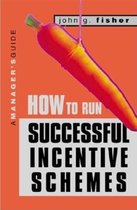 How to Run Successful Incentive Schemes