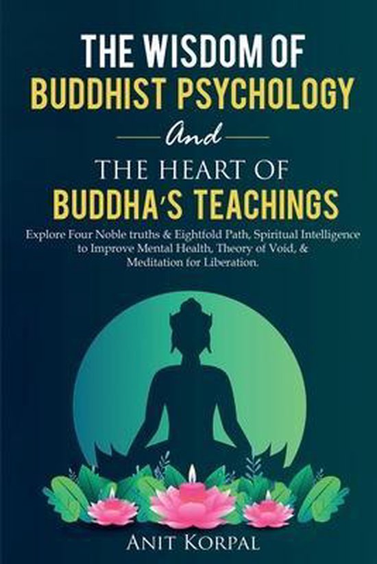 The Wisdom of Buddhist Psychology & The Heart of Buddha's te ... - cover