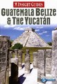 Guatemala, Belize And Yucatan Insight Guide