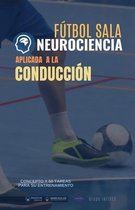 Futbol sala. Neurociencia aplicada a la conduccion