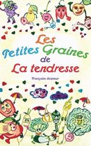 Les petites graines de la tendresse