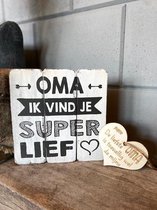 Tekstbord oma super lief (wit) / Inclusief houten hartje / moederdag cadeautje / cadeau / verjaardag